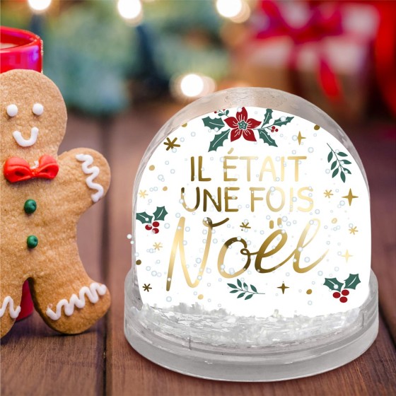 BOULE A NEIGE "IL ETAIT UNE FOIS NOEL"