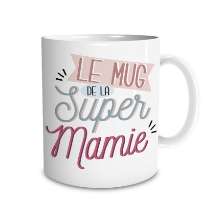 MUG "LE MUG DE LA SUPER MAMIE"