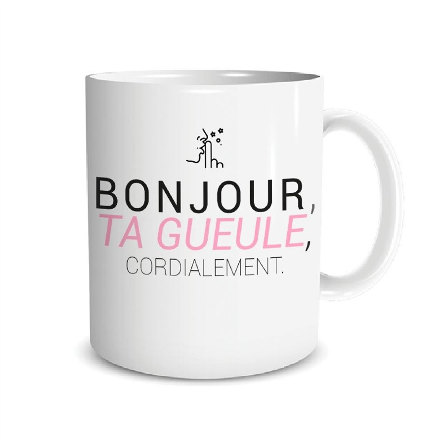 MUG "BONJOUR, TA GUEULE..."
