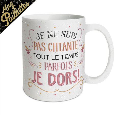 MUG "JE NE SUIS PAS CHIANTE ..."