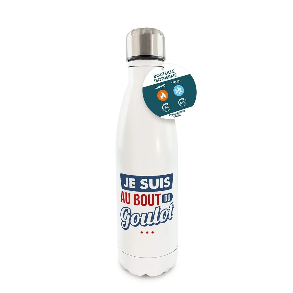 [STC-CD10215V06] Gourde Isotherme Je Suis Au Bout Du Goulot