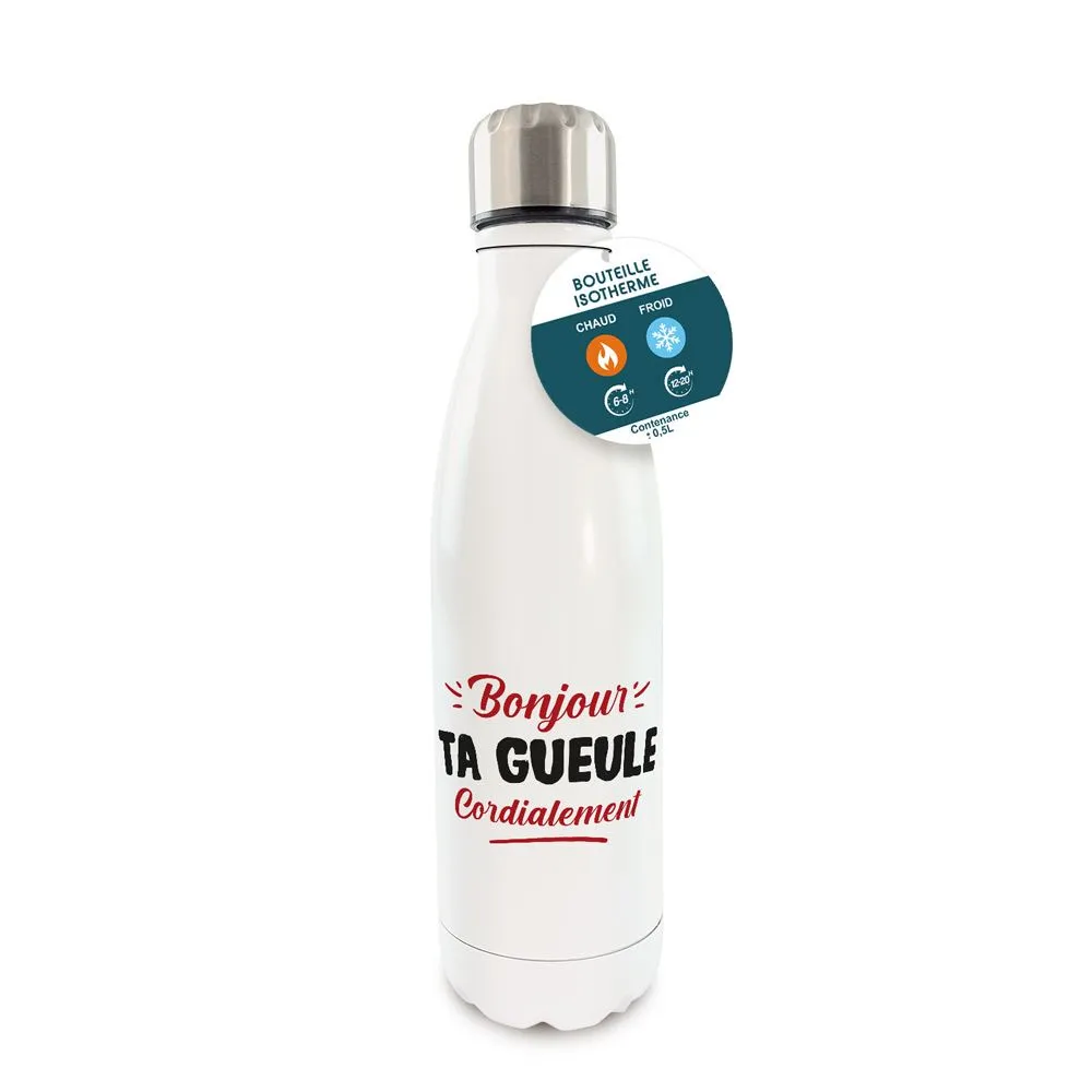 [STC-CD10215V07] Gourde Isotherme Bonjour Ta Gueule