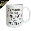 Mug "Le Matin Je Suis Une Fee…"