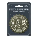 Decapsuleur "La Biere De Tonton"