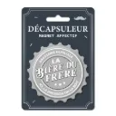 Decapsuleur "La Biere Du Frere"